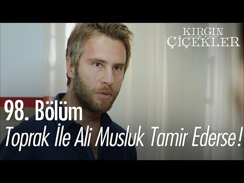 Toprak ile Ali musluk tamir ederse! - Kırgın Çiçekler 98. Bölüm