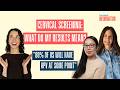 What do my cervical screening results mean? | HPV, cervical cancer and smear tests | TMI podcast