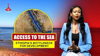 Access to the Sea: Ethiopias Bottle Neck for Development