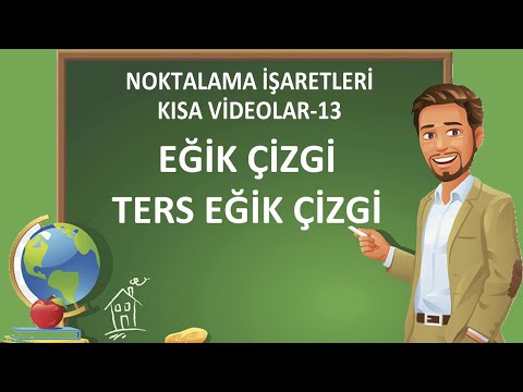 Video: Üzerinde bir eğik çizgi olan ne anlama geliyor?