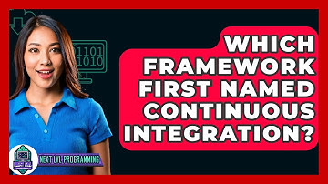 Which Framework First Named Continuous Integration? - Next LVL Programming