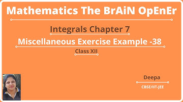 Math NCERT class 12 Integrals Example 38| Class 12Chapter 7 Integrals Example 38|