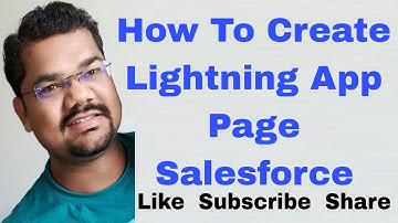 #76 How To Create Lightning App Page in Salesforce