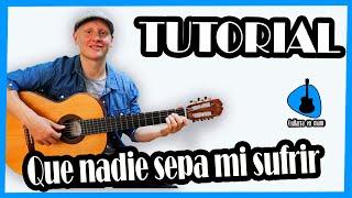 Miniatura de "Como tocar "Que nadie sepa mi sufrir" Guitarra VALS Soledad Pastorutti [RASGEO/ACORDES/MUY FÁCIL]"