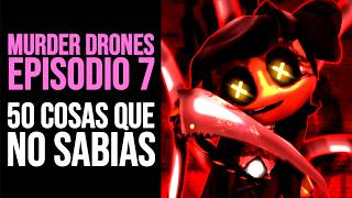 MURDER DRONES EPISODIO 7: 50 Cosas que NO SABÍAS | Curiosidades