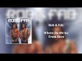Rob &amp; Fab - Where Do We Go From Here (lyrics in description)