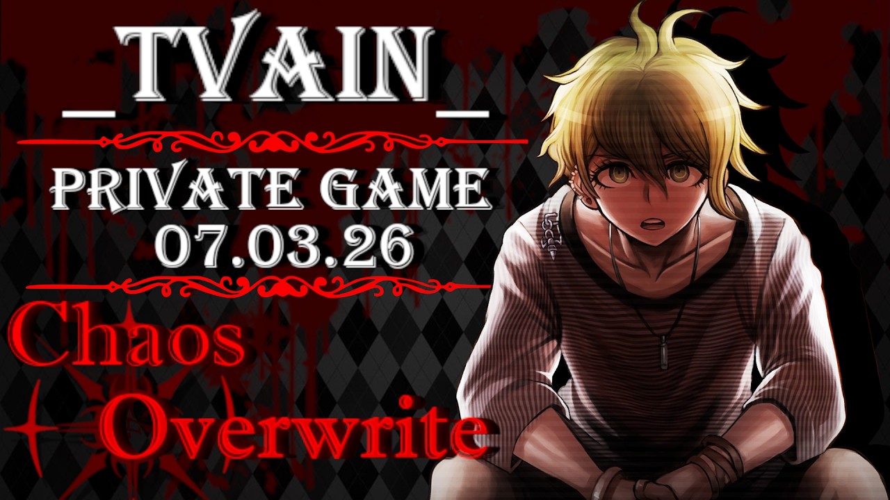 Chaos Overwrite - Zero / Приватная игра 07.03.26 / Danganronpa Online