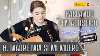 Video-Miniaturansicht von „MADRE MIA SI MI MUERO arr. by Marija Raspudić | Canción | Hablando en Acústico“