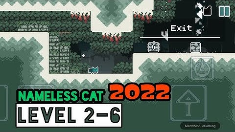Nameless Cat 2022 Level 2-6 Exit Android/iOS Gameplay/Walkthrough