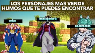 LOS PERSONAJES MAS VENDE HUMOS QUE PUEDES VER