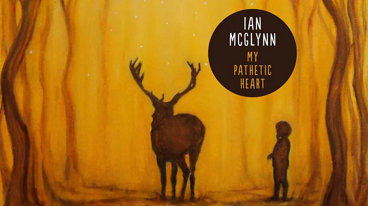 Ian McGlynn - My Pathetic Heart
