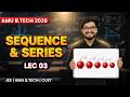 Sequence & Series Lecture 03 | AMU B.Tech 2026 | Complete Basics for JEE, AMUEEE & CUET