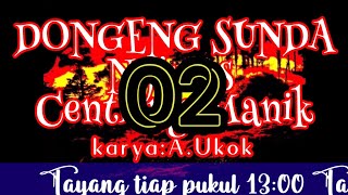 Dongeng Sunda NYIMAS CENTRING MANIK part-02