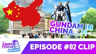 Freedom Gundam in China...! Ironic| The Anipop Podcast Highlights EP#02