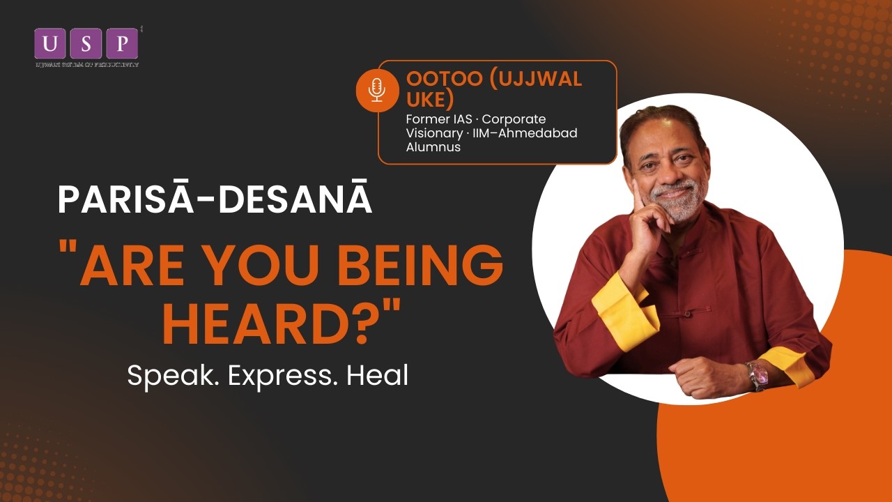Are You Being Heard? | Emotional Healing | Parisā-Desanā by OoToO (Ujjwal Uke)