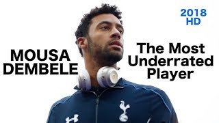 Mousa Dembélé | The Most Underrated Player in the World | 2018 | HD