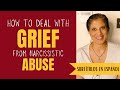 How to deal with grief from narcissistic relationships