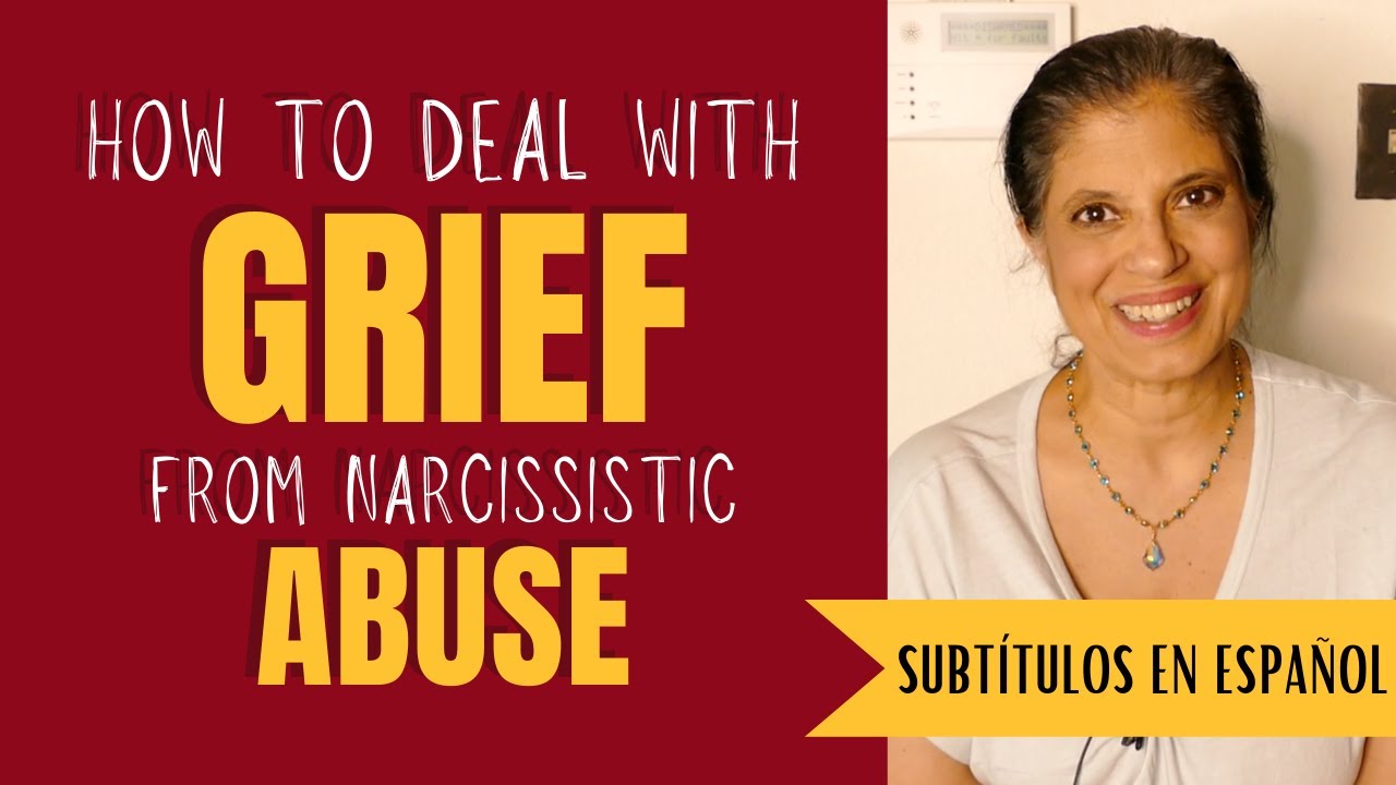 How to deal with grief from narcissistic relationships - YouTube