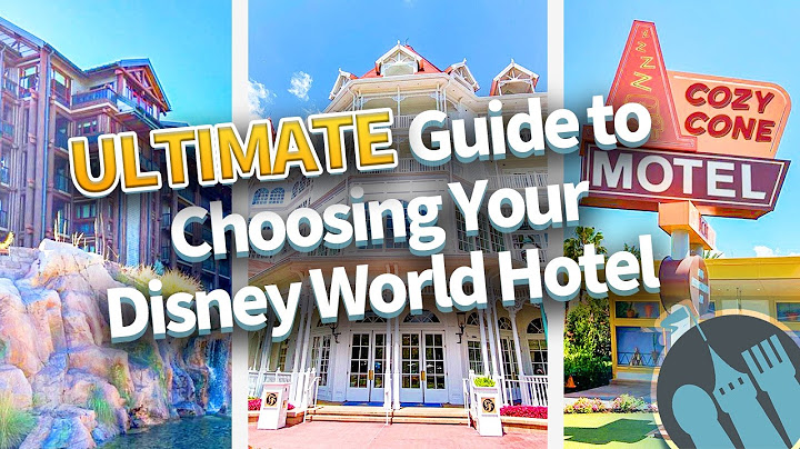 The ULTIMATE Guide to Choosing Your Disney World Hotel