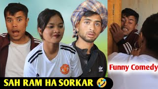 || SAH RAM HA KA SORKAR 🤣 || Funny Comedy 😁🤣😂 ||