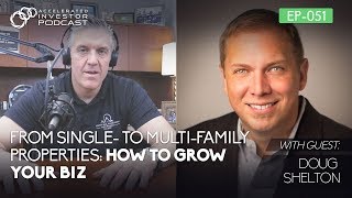 #051: From Single- to Multi-Family Properties: How to Grow Your Biz