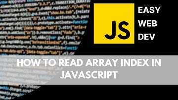 How to read Array index in Javascript
