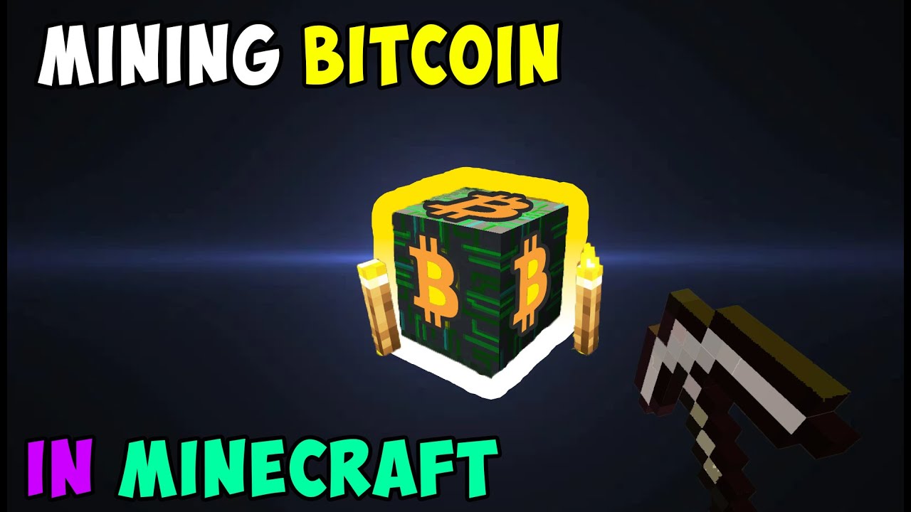 Bitcoin Minecraft Minecraft But I can Mine Bitcoins - YouTube