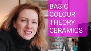 BASIC COLOUR THEORY CERAMICS