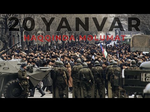 20 Yanvar Faciəsi Haqqında Məlumat