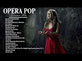 Opera Pop Songs Collection Luciano Pavarotti Andrea Bocelli Il Divo Barbra Streisand Sarah Brightman