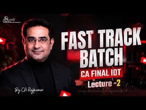 ✨ CA CMA Final IDT Fast Track Demo Lecture - 02📚 | Nov 2026 & May 2027 & Onwards 🚀 |CA Rajkumar 👨‍🏫