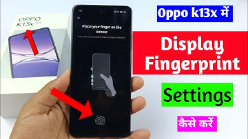 oppo k13x 5g display fingerprint lock setting | oppo k13x me fingerprint lock Kaise lagaye