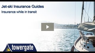 Jet ski insurance while in transit