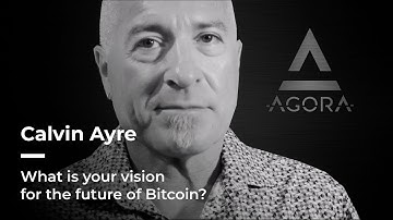 Calvin Ayre: What is your vision for the future of Bitcoin?