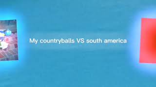 My Countryballs Vs South America