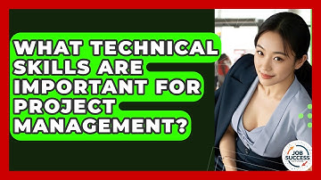 What Technical Skills Are Important For Project Management? - Job Success Network
