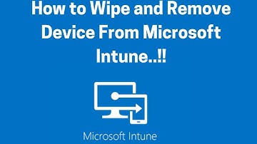 How to Wipe & Remove a Windows Device from Microsoft Intune: Step-by-Step Guide