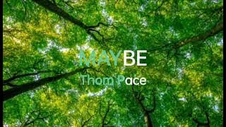 Maybe (lyrics) - Thom Pace #Maybe #ThomPace #GrizzlyAdams