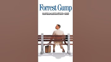 Forrest Gump Cast Then and Now | 1994 - 2025