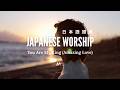 You Are My King(Amazing Love)/どうしてそこまで - Japanese Worhsip
