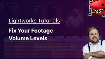 Fix Your Footage Volume Levels! A Lightworks Tutorial