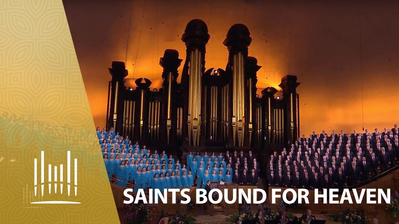 Saints Bound for Heaven | The Tabernacle Choir Saints Bound for Heaven | The Tabernacle Choir