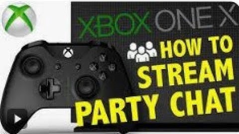 How to include xbox party chat in tiktok live stream.