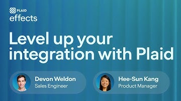 Plaid Effects 2025 | Level up your integration with Plaid