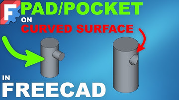 How To Pad/Pocket On Curved Surface In FreeCad