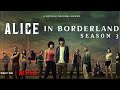 Alice in Borderland: Season 3 | Official Trailer Releasing Soon | Netflix | The TV Leaks
