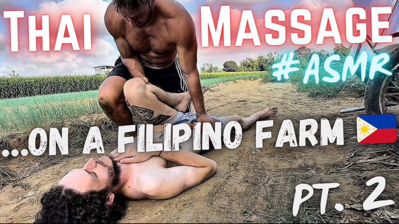Тайский массаж с заземлением на филиппинской ферме + ASMR на природе - Часть 2