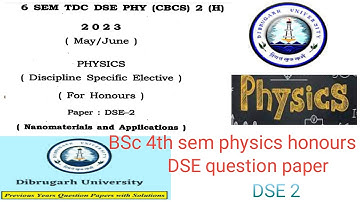 BSc 6th semester physics honours DSE 2 question paper for honours Dibrugarh University 2023