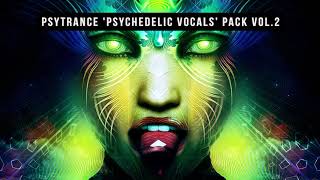 Psytrance 'Psychedelic Vocals' Pack Vol.2 @ Sound M4sters Loops & Samples