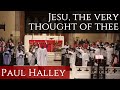 Jesu, the very thought of thee (Paul Halley) // The Choir of Saint James